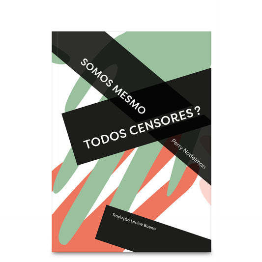 Somos mesmo todos censores? Por Perry Nodelman