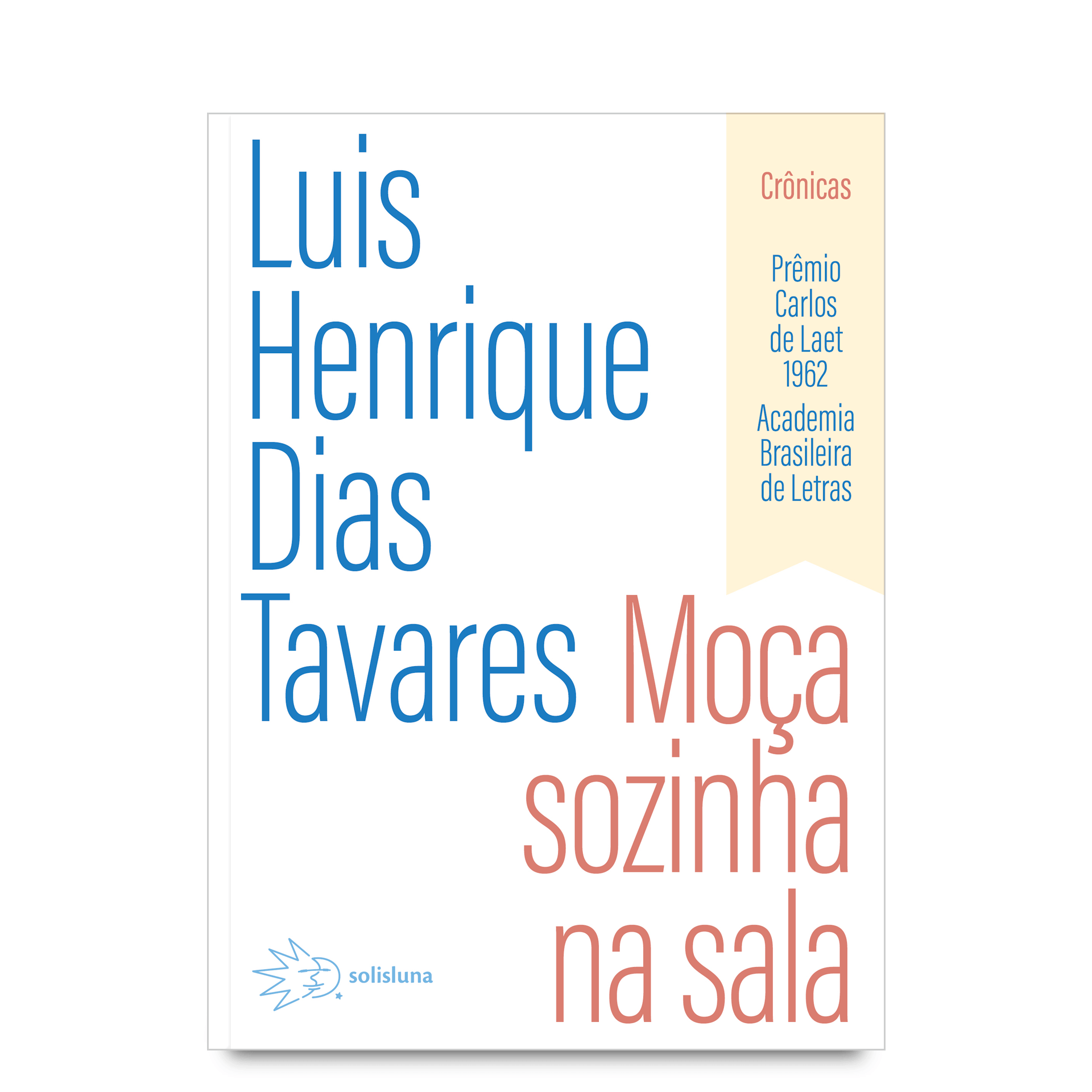 Livro "Moça Sozinha na Sala" de Luis Henrique Dias Tavares