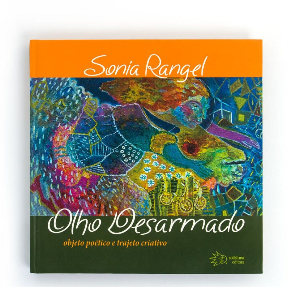 Olho desarmado - Solisluna Editora