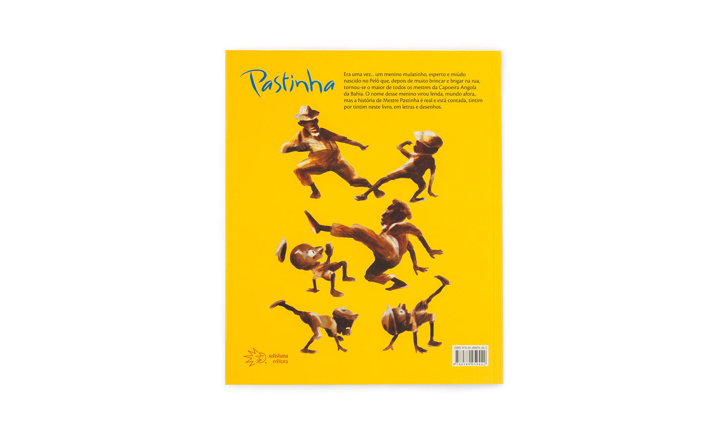 Pastinha - O menino que virou Mestre de Capoeira - Solisluna Editora