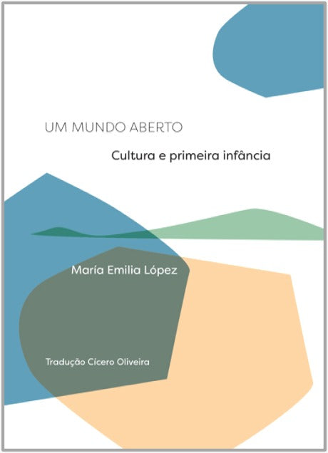 Um mundo aberto – Cultura e primeira infância