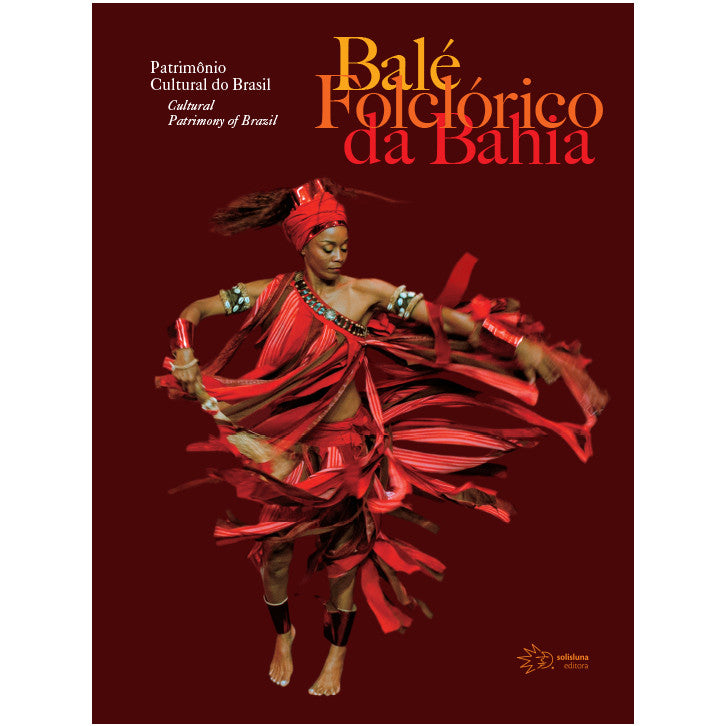 Balé Folclórico da Bahia - Solisluna Editora